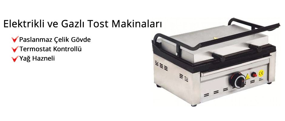 Elektrikli ve Gazlı Tost Makinaları/Eser Mutfak Ekipmanları